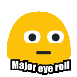 Majoreyeroll Dramatic Eyeroll Sticker GIF