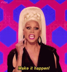 Make It Happen RuPaul GIF