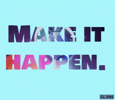 Make It Happen Text GIF