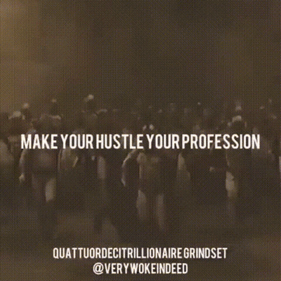 Make Your Hustle Your Profession Poster GIF