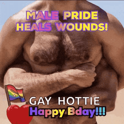 Male Pride Heals Wounds Gay Hottie Happy Bday GIF