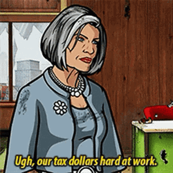 Malory Archer Tax Dollars Hard At Work GIF