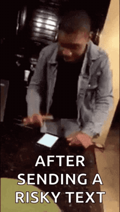 Man After Sending Risky Text GIF