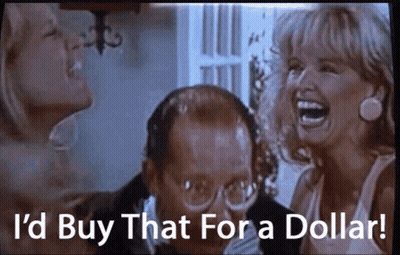 Man And Two Women Laughing Saying I'd Buy That For A Dollar GIF