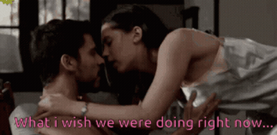 Man And Woman Kissing Saying What I Wish We Were Doing Right Now GIF