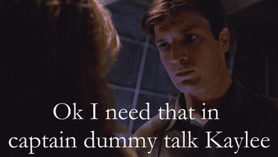Man And Woman Looking At Each Other Saying Ok I Need That In Captain Dummy Talk Kaylee GIF