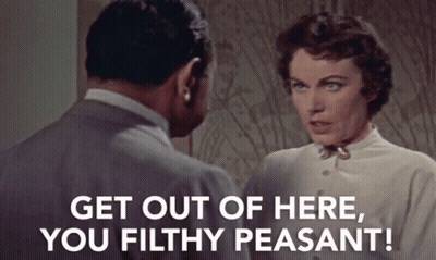 Man And Woman Woman Saying Get Out Of Here You Filthy Peasant GIF