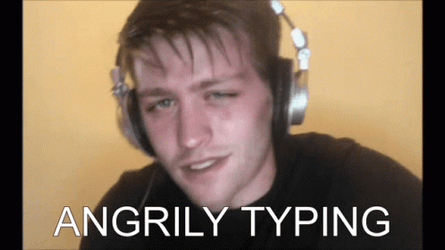 Man Angrily Typing Meme GIF