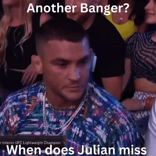 Man Another Banger When Does Julian Miss GIF