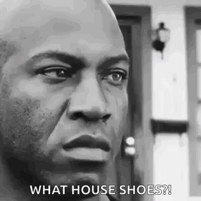 Man Asking What House Shoes GIF