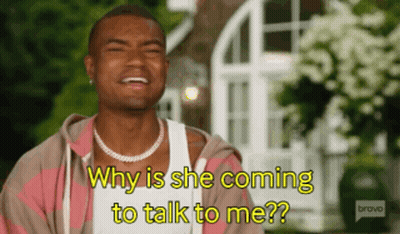 Man Asks Why She's Coming Talk Me Bravo GIF