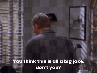 Man At Window Saying You Think This Is All A Big Joke Don't You GIF