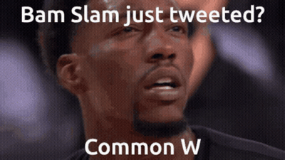 Man Bam Slam Just Tweeted Common W GIF
