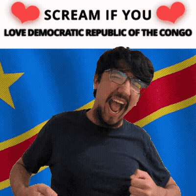 Man Before Flag Saying Scream If You Love Democratic Republic Of The Congo GIF