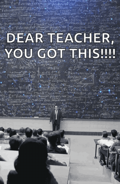 Man Blackboard Dear Teacher You Got This GIF