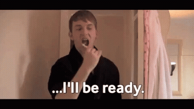 Man Brushing Teeth In Mirror Saying I'll Be Ready GIF