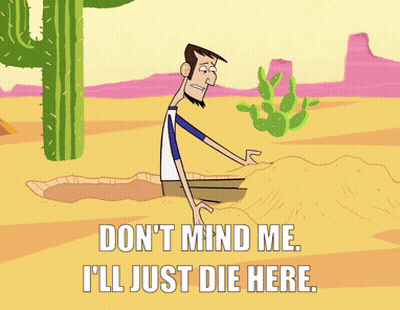 Man Buried In Sand Saying Don't Mind Me I'll Just Die Here GIF