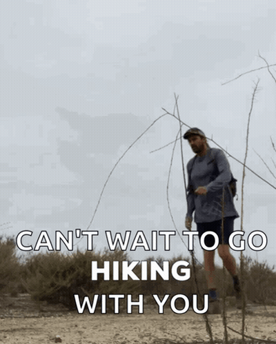 Man Can't Wait To Go Hiking With You GIF