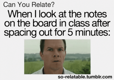 Man Can You Relate Notes On Board GIF