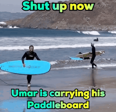 Man Carrying Surfboard Shut Up Now Umar GIF