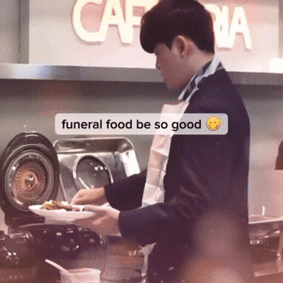 Man Cooking Funeral Food Be So Good Sign GIF