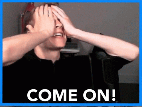 Man Covering Eyes With Hands Saying Come On GIF