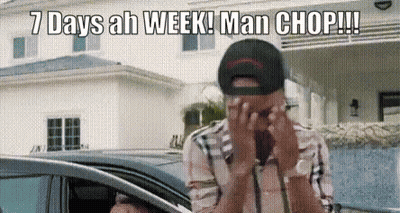Man Covering Face In Front Of House Saying 7 Days Ah Week Man Chop GIF