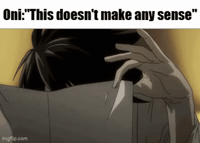 Man Covering Face Oni This Doesn't Make Any Sense GIF