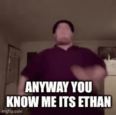 Man Dancing Anyway You Know Me Its Ethan GIF