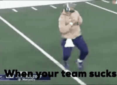 Man Dancing On Football Field Saying When Your Team Sucks GIF