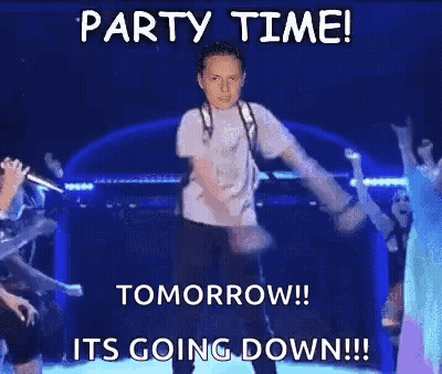 Man Dancing Party Time Tomorrow Its Going Down GIF