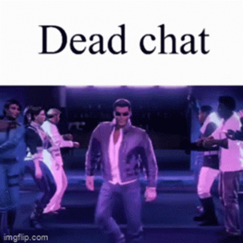 Man Dancing With Group Saying Dead Chat GIF