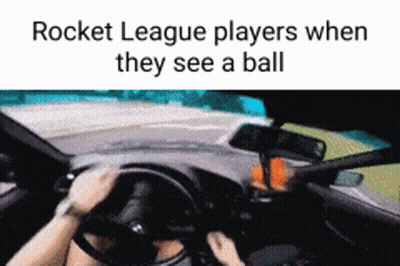 Man Driving Car Rocket League Players When They See A Ball GIF