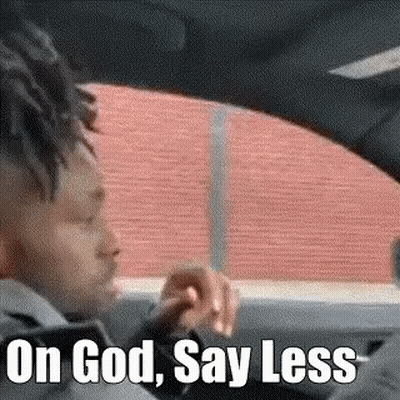 Man Driving Car Saying Say Less GIF