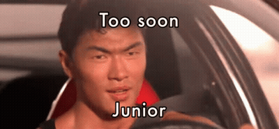 Man Driving Car Saying Too Soon Junior