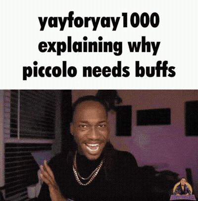 Man Explaining Why Piccolo Needs Buffs GIF