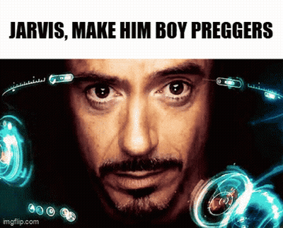 Man Face Jarvis Make Him Boy Preggers GIF