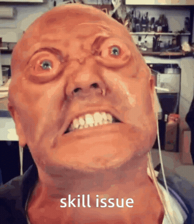 Man Face Saying Skill Issue GIF