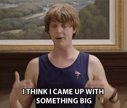 Man Finished Brainstorming Came Up With Something Big GIF