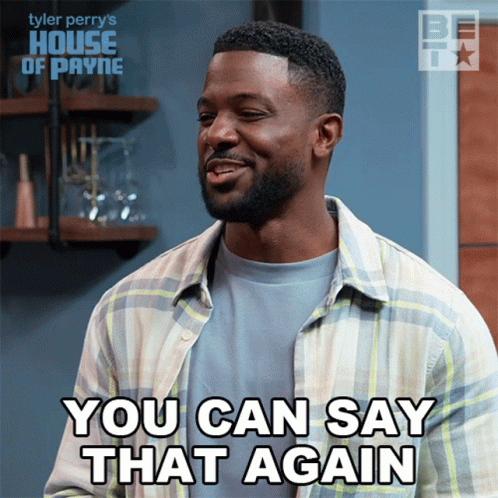 Man From House Of Payne Saying You Can Say That Again GIF
