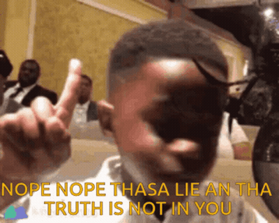 Man Giving Middle Finger Nope Nope Thasa Lie An Tha Truth Is Not In You GIF