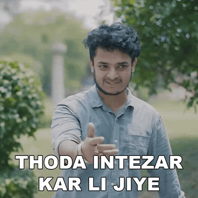 Man Giving Thumbs Up Thoda Intezar Kar Li Jiye GIF