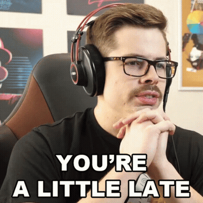 Man Headphones Glasses Says You're A Little Late GIF