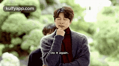 Man Holding Chin Saying Do It Again Next To Another Man GIF