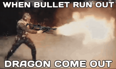 Man Holding Gun Saying When Bullets Run Out Dragon Come Out