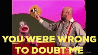 Man Holding Puppet You Were Wrong To Doubt Me GIF
