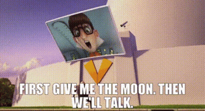 Man Holding Sign First Give Me The Moon Then We'll Talk GIF