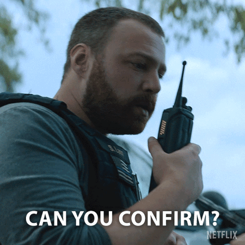 Man Holding Walkie Talkie With Can You Confirm GIF