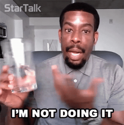 Man Holding Water Saying I'm Not Doing It GIF