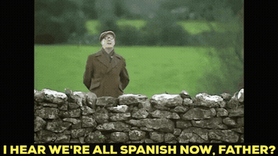 Man I Hear We're All Spanish Now Father GIF